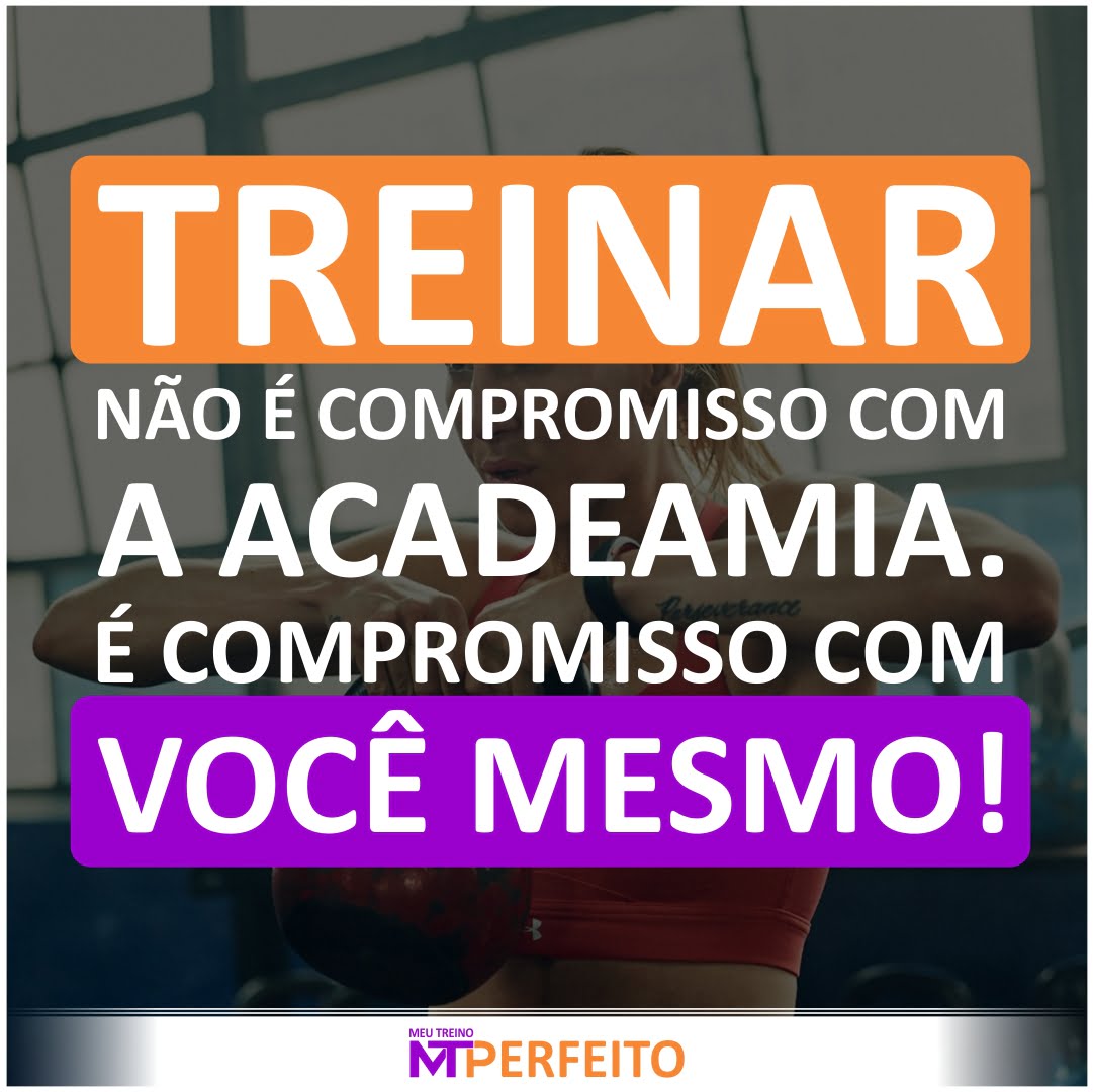 Treinar é compromisso com você mesmo!