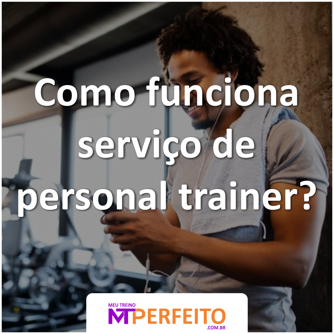 Como funciona serviço de personal trainer?