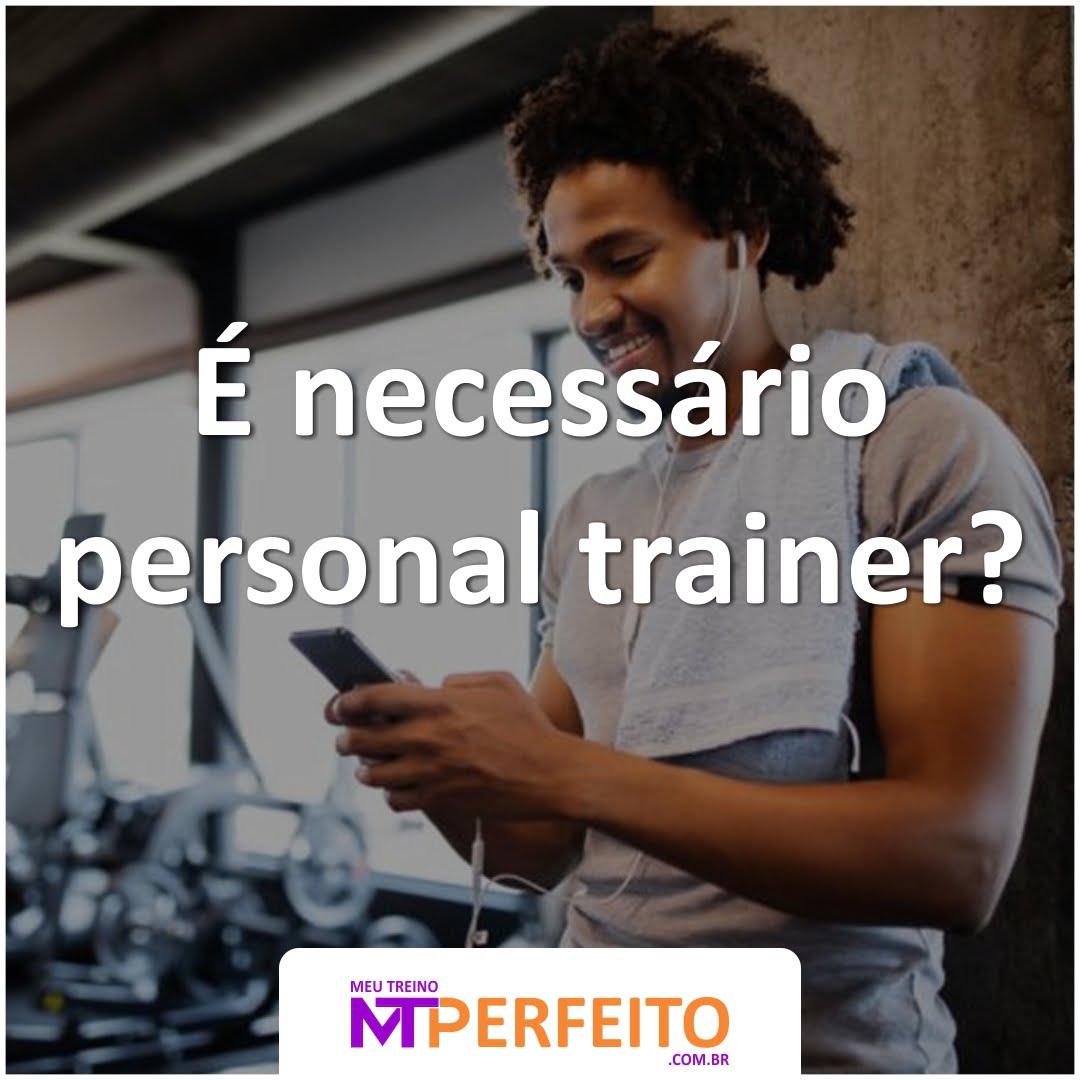 É necessário personal trainer?