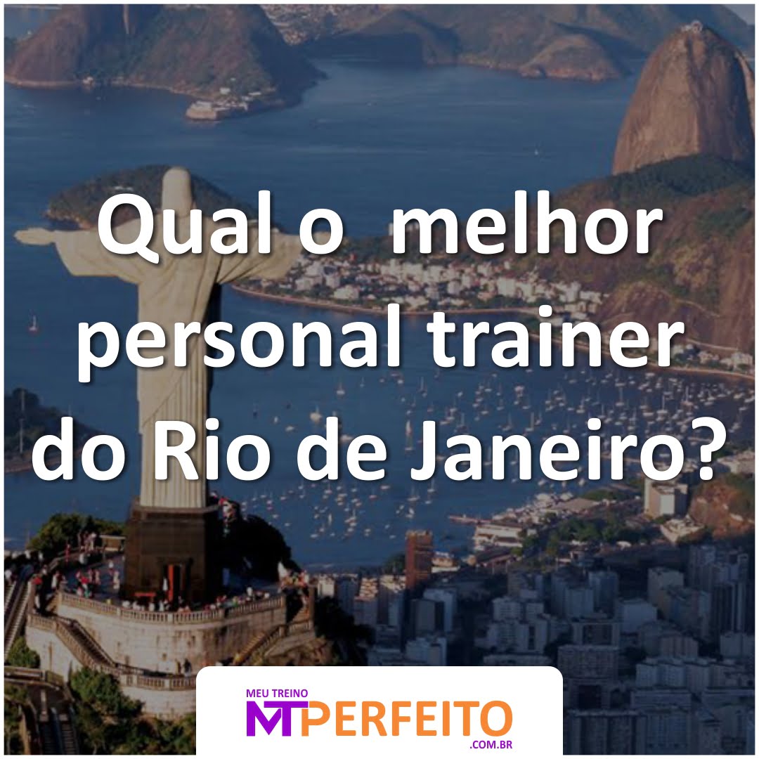 Qual o melhor personal trainer do Rio de Janeiro?