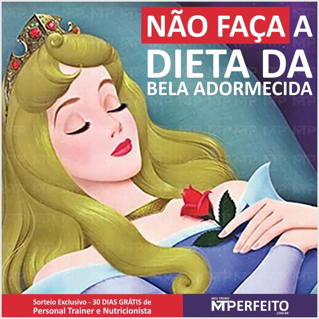 NÃO FAÇA a Dieta da Bela Adormecida!