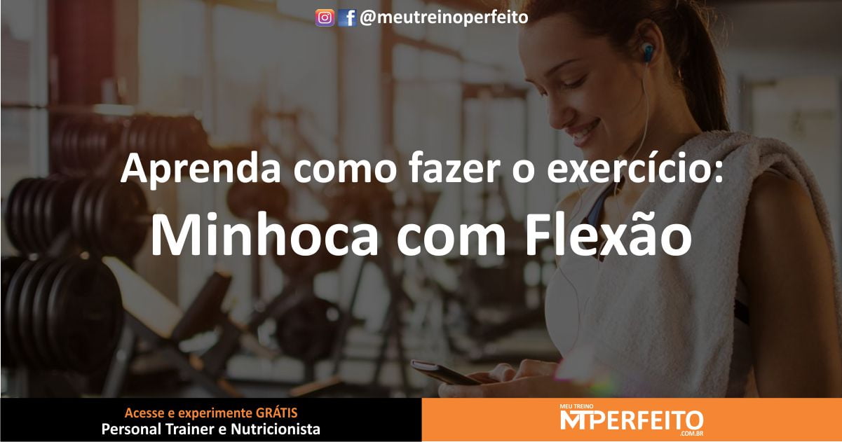 Minhoca com Flexão