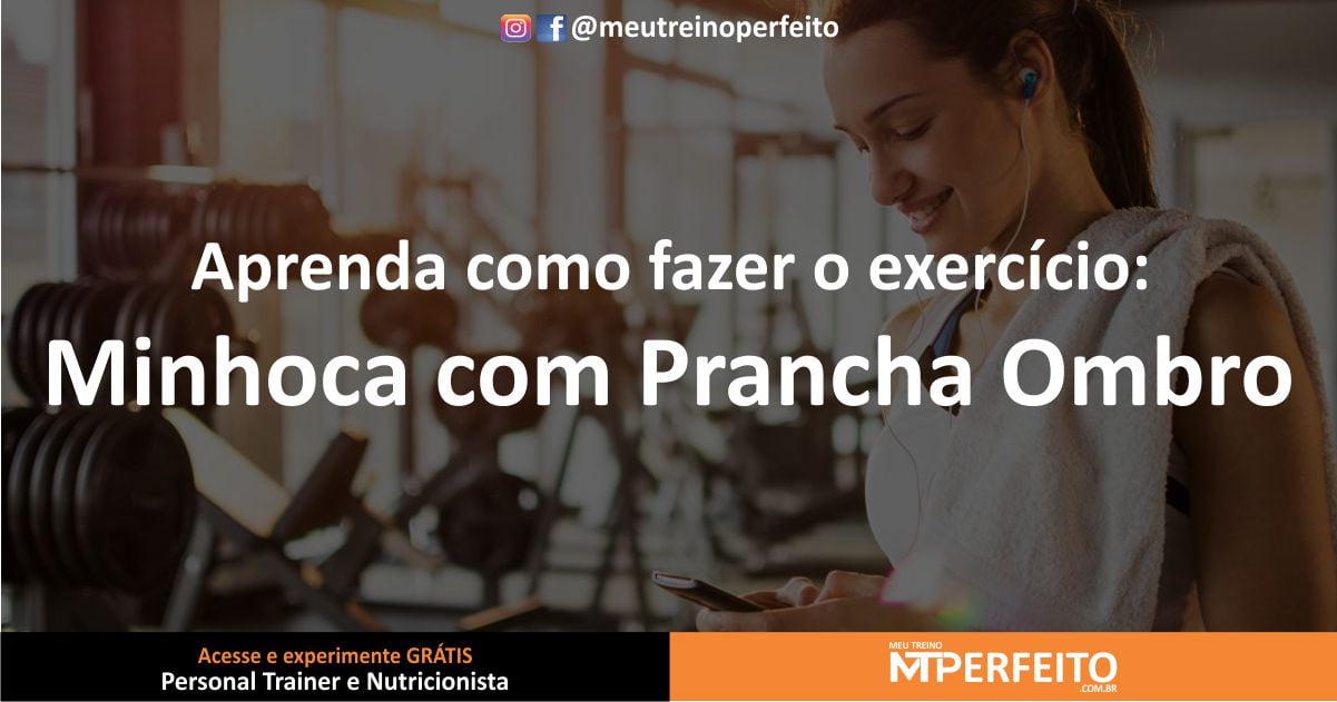 Minhoca com Prancha Ombro