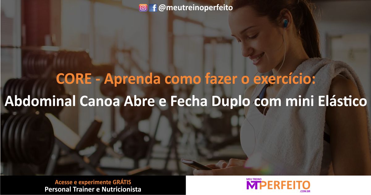 Abdominal Canoa Abre e Fecha Duplo com mini Elástico