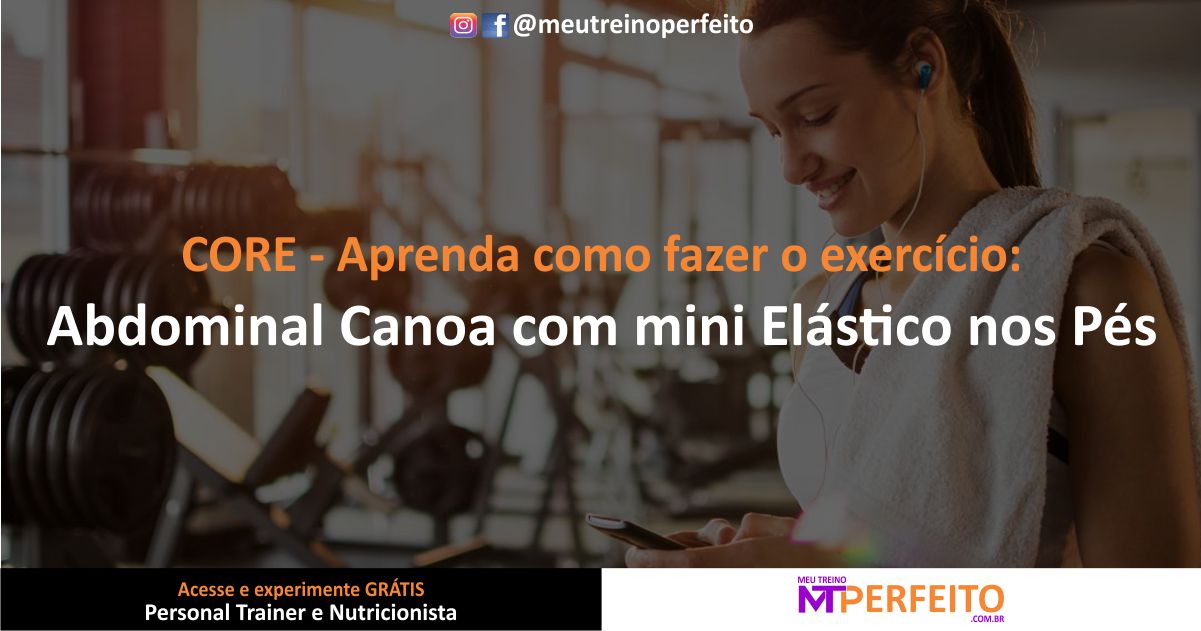 Abdominal Canoa com mini Elástico nos Pés