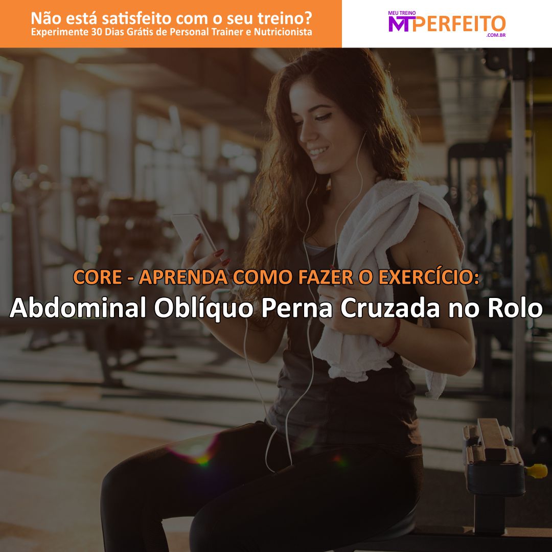 Abdominal Oblíquo Perna Cruzada no Rolo