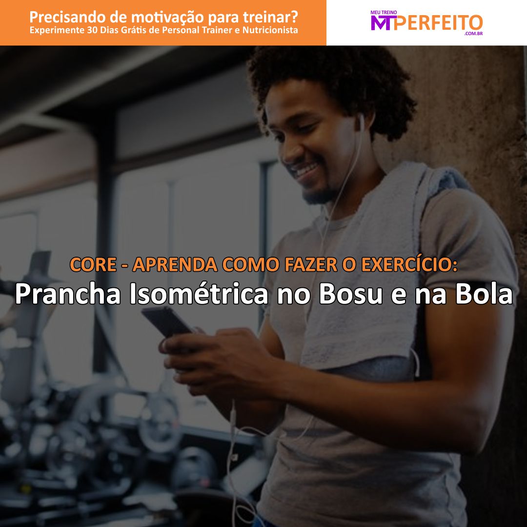 Prancha Isométrica no Bosu e na Bola