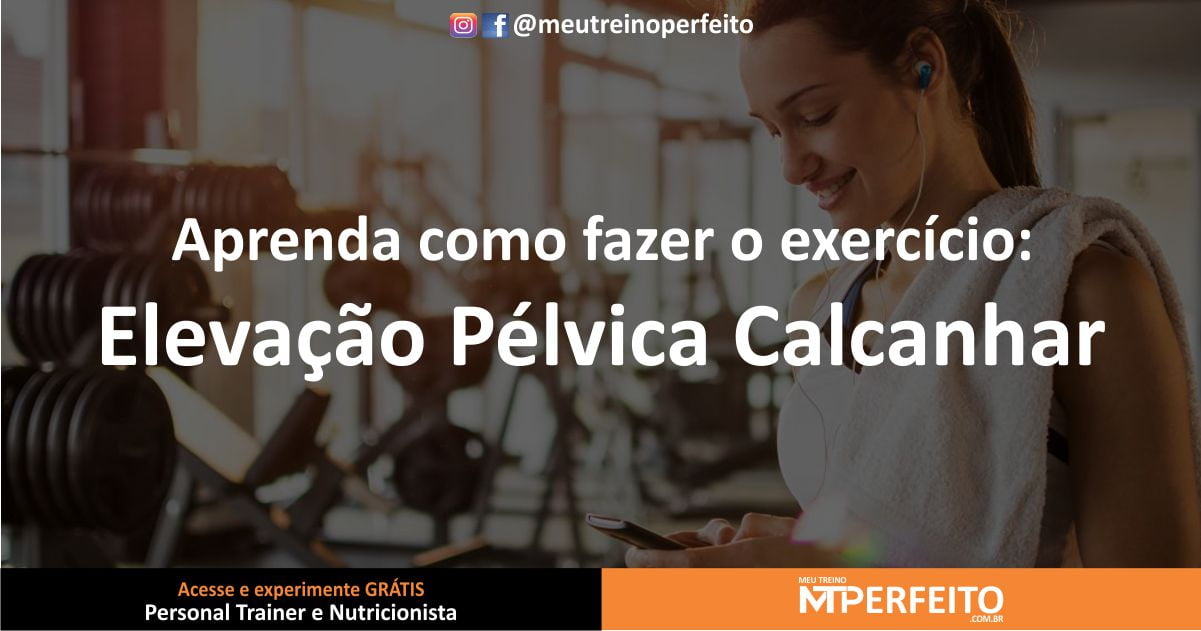 Elevação Pélvica com Apoio no Calcanhar