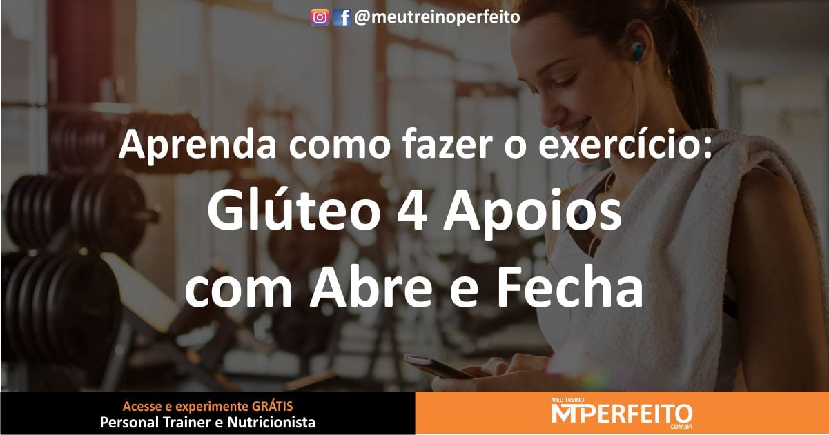 Glúteo 4 Apoios com Abre e Fecha