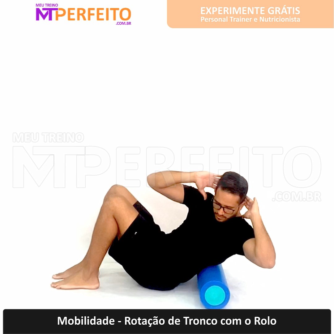 Mobilidade – Rotação de Tronco com o Rolo