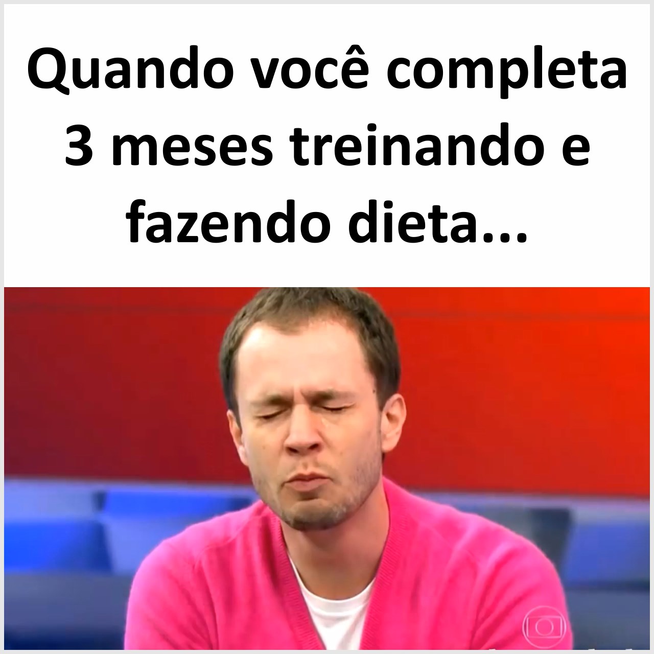 Quando você completa 3 meses treinando e fazendo dieta