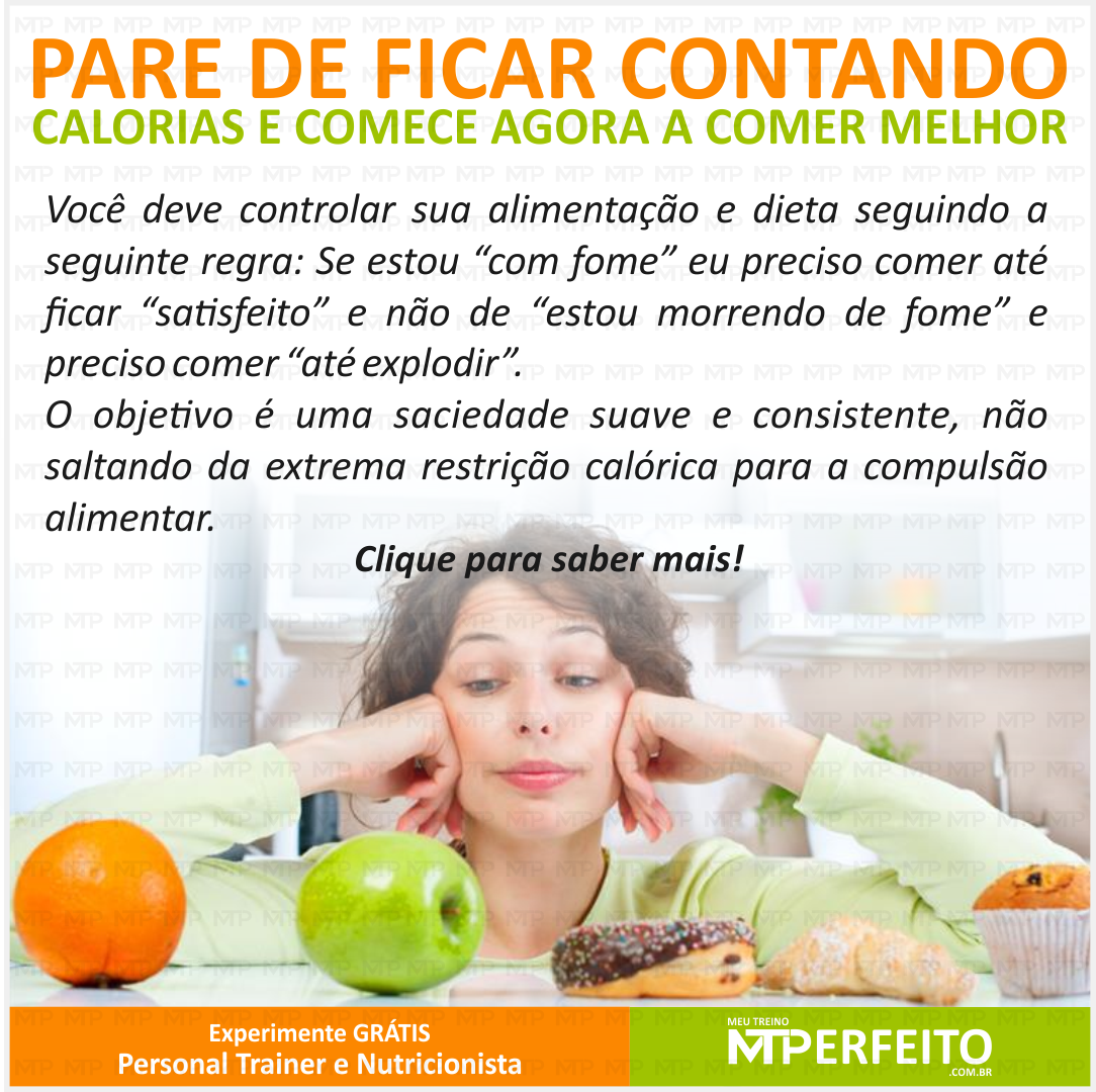 Pare de ficar contando calorias e comece agora a comer melhor