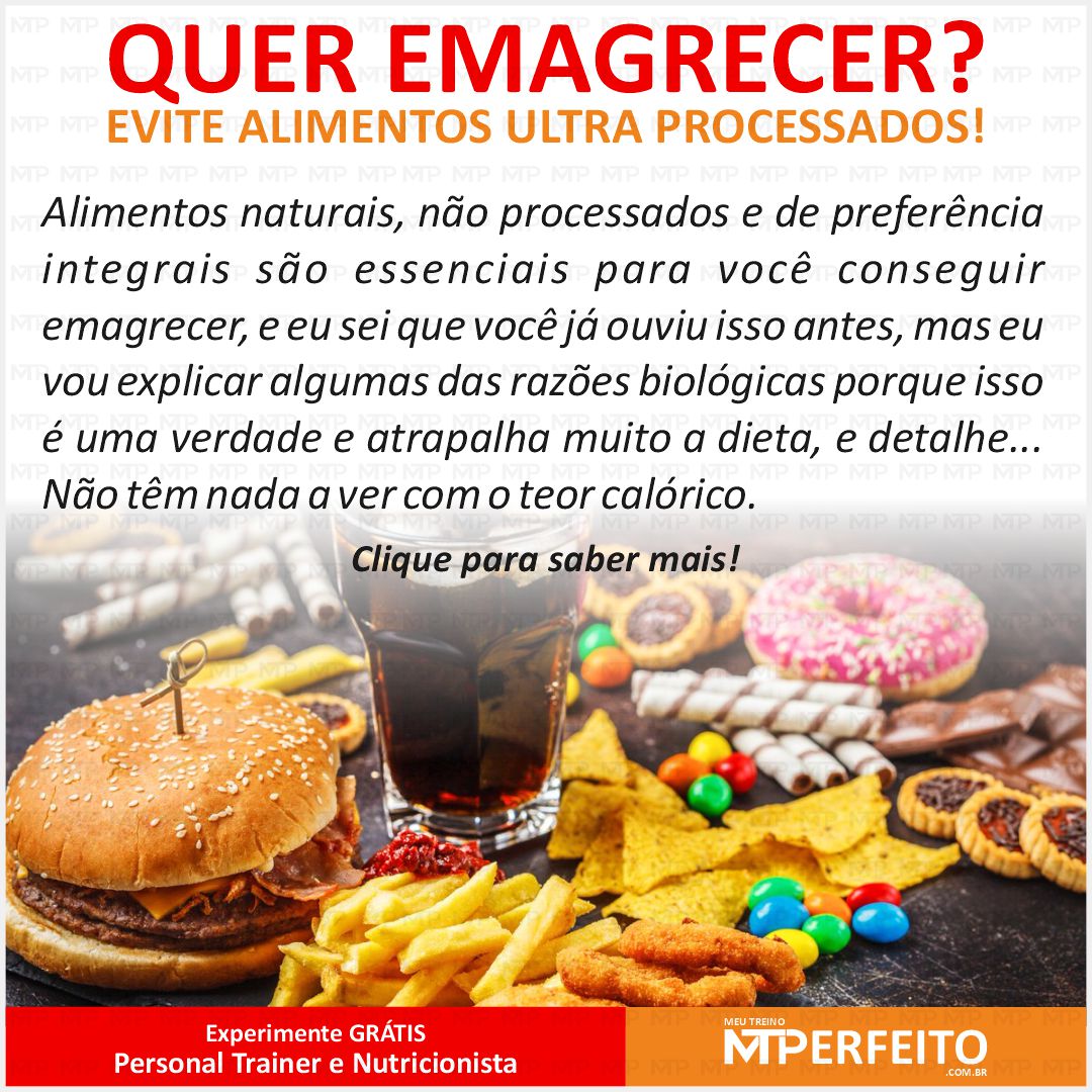 Quer emagrecer? Evite alimentos ultra processados!